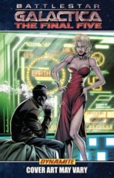 New Battlestar Galactica. Final Five by Seamus Kevin Fahey Book