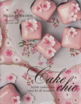 Cake Chic by Peggy Porschen and Georgia Glynn Smith Hardback