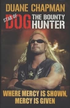 When Mercy Is Shown Mercy Is Given by Duane Chapman Hardback