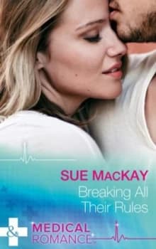 Breaking All Their Rules by Sue Mackay Book