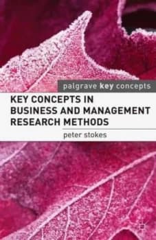 Key Concepts in Business and Management Research Methods by Peter Stokes Book