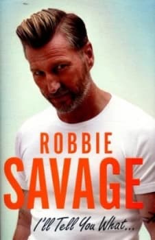Ill Tell You What by Robbie Savage Hardback