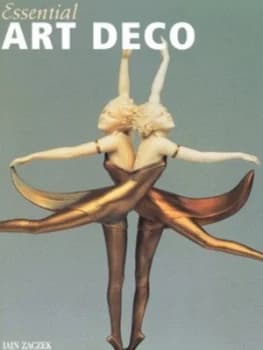 Essential Art Deco by Iain Zaczek Hardback