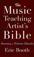music teaching artists bible becoming a virtuoso educator