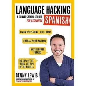 LANGUAGE HACKING SPANISH (Learn How to Speak Spanish - Right Away) A Conversation Course for Beginners Mixed media product...