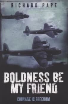 Boldness Be My Friend by Richard Pape Paperback