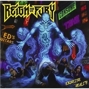 Reign Of Fury - Exorcise Reality CD