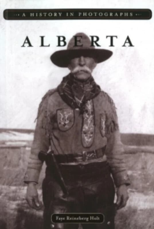 Alberta : A History in Photographs Paperback / softback