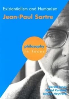Existentialism and Humanism Jean-Paul Sartre by Gerald Jones and Jeremy Hayward and Daniel Cardinal and Nigel Warburton Paperback