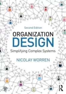 Organization Design : Simplifying complex systems