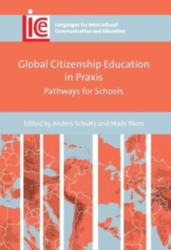 Global Citizenship Education in Praxis : Pathways for Schools Hardback