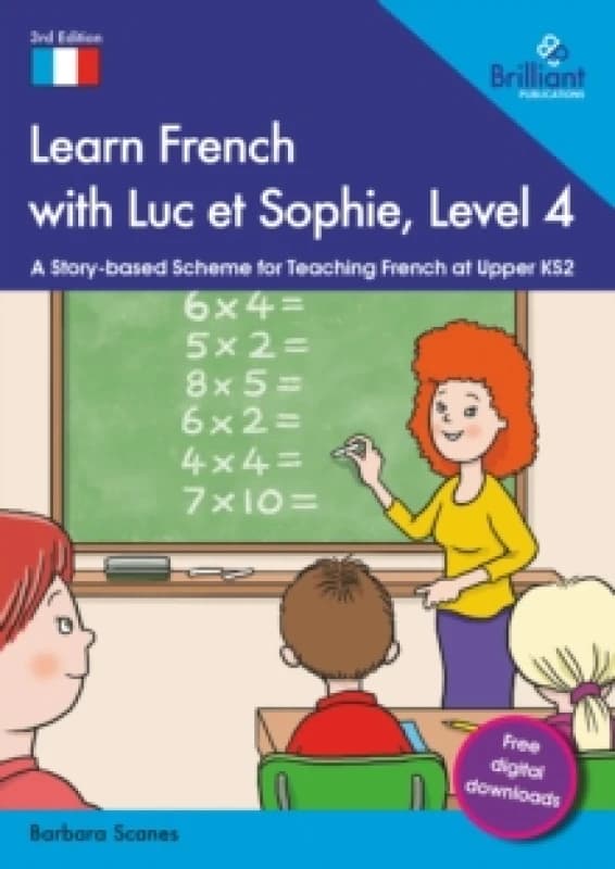 Learn French with Luc et Sophie, Level 4 : A Story-based Scheme for Teaching French at Upper KS2 Paperback / softback