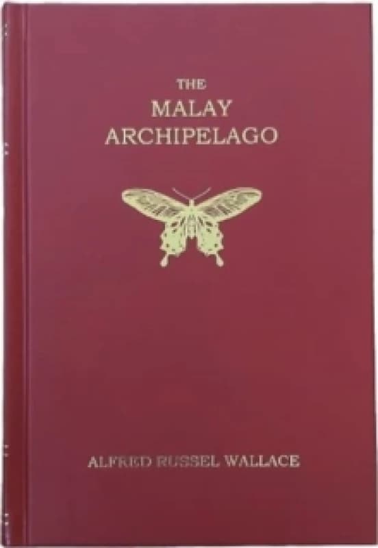 The Malay Archipelago. Hardback. By Alfred Russel Wallace Books