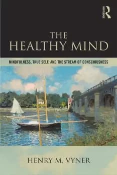 The Healthy MindMindfulness True Self and the Stream of Consciousness