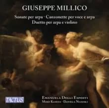 Giuseppe Millico: Sonate Per Arpa/Canzonette Per Voce E Arpa/...