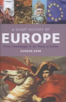 A Short History of Europe by Gordon Kerr Hardback