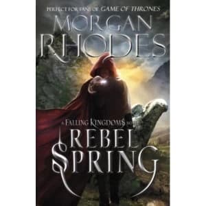 Falling Kingdoms: Rebel Spring (book 2)