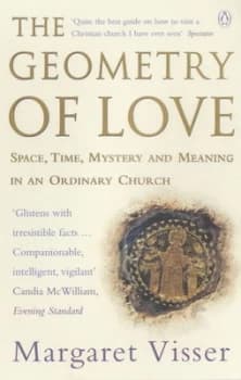 The Geometry of Love by Margaret Visser Paperback