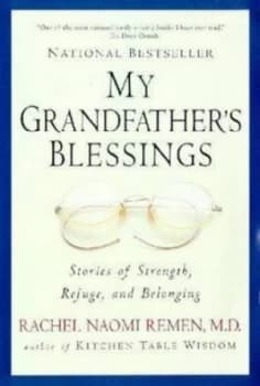 My Grandfathers Blessings by Rachel Naomi Remen Book
