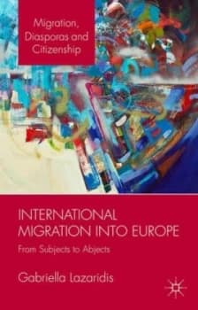 International Migration into Europe by Gabriella Lazaridis Hardback