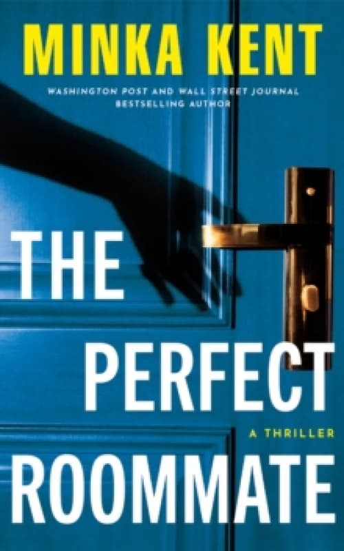 The Perfect Roommate : A Thriller Paperback / softback