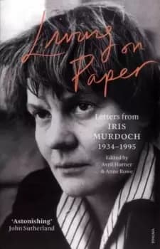 Living on paper by Iris Murdoch