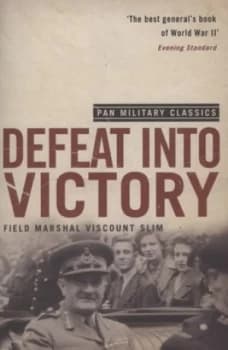Defeat into Victory by William Slim Paperback