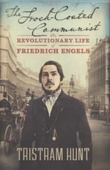 The Frock-Coated Communist by Tristram Hunt Hardback