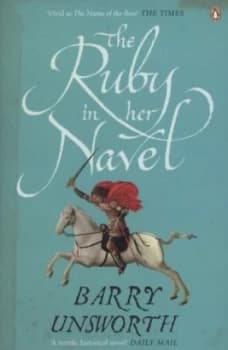 The Ruby in Her Navel by Barry Unsworth Book