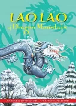 Lao Lao of Dragon Mountain by Margaret Bateson-Hill