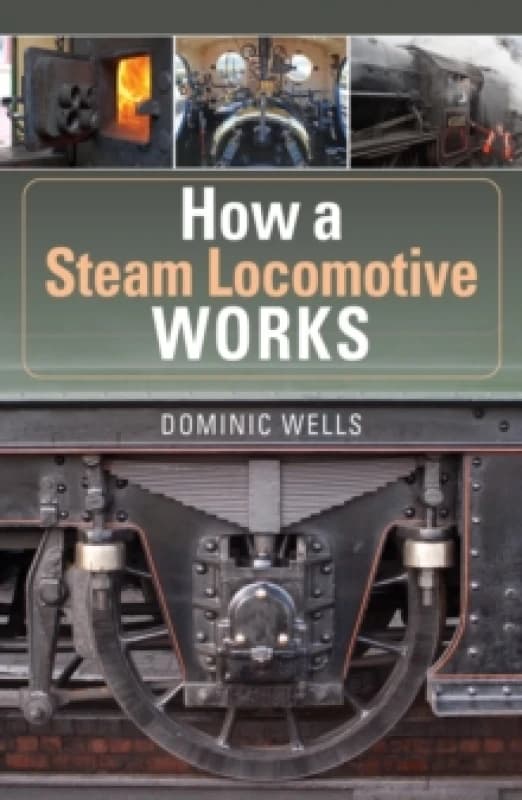 How a Steam Locomotive Works Paperback / softback