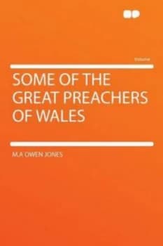 Some of the Great Preachers of Wales by M.A Owen Jones Paperback