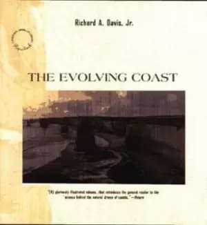 The evolving coast by Richard A Davis