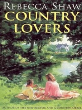 Country Lovers by Rebecca Shaw Paperback