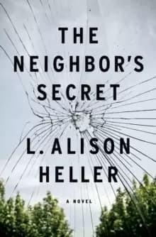 The Neighbor's Secret : A Novel