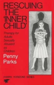 Rescuing the Inner Child by Penny Parks Paperback