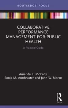 Collaborative Performance Management for Public Health A Practical Guide