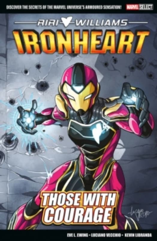 Marvel Select - Ironheart: Those With Courage Paperback / softback