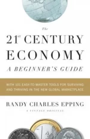 The 21st century economy by Randy Charles Epping
