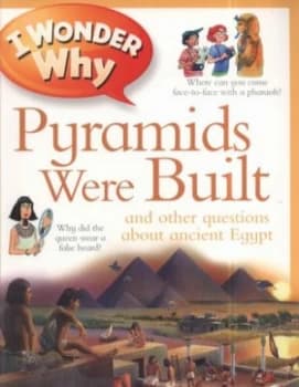 I Wonder Why Pyramids Were Built and Other Questions about Ancient Egypt by Philip Steele Book