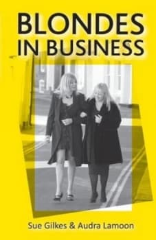 Blondes in Business by Audra Lamoon Paperback