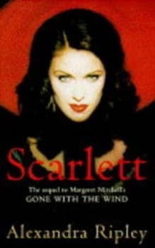 Scarlett by Alexandra Ripley and Margaret Mitchell Hardback