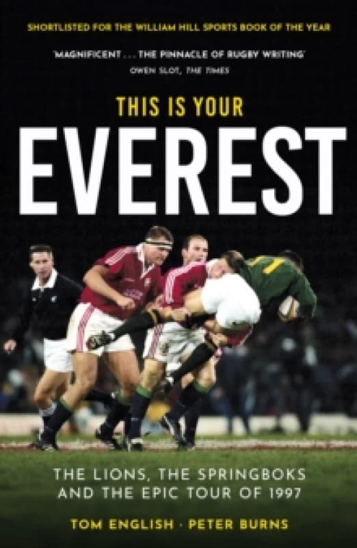 This is Your Everest : The Lions, The Springboks and the Epic Tour of 1997 Paperback / softback