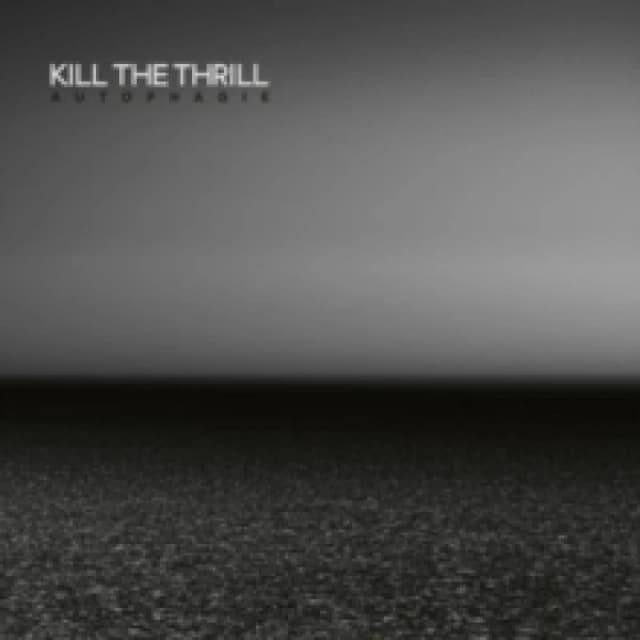 Kill The Thrill Autophagie (Vinyl) 12 Album (Clear vinyl)