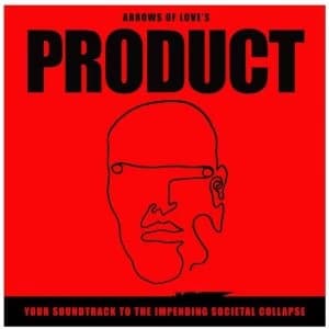 Arrows Of Love - Product - Your Soundtrack To The Impending Societal Collapse Vinyl