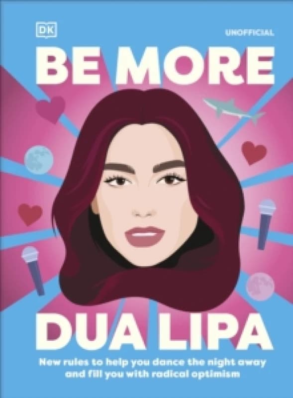 Be More Dua Lipa. Hardback. By Arielle Steele Books
