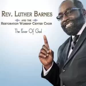 The Favor of God by Rev. Luther Barnes CD Album