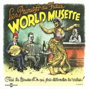 World Musette by Les Primitifs Du Futur CD Album