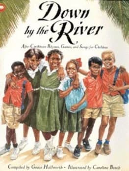 Down by the River by Grace Hallworth and Caroline Binch Hardback