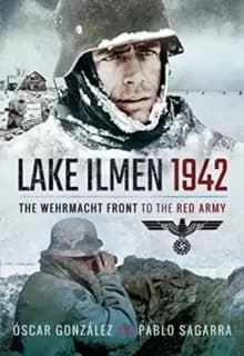 Lake Ilmen, 1942 : The Wehrmacht Front to the Red Army